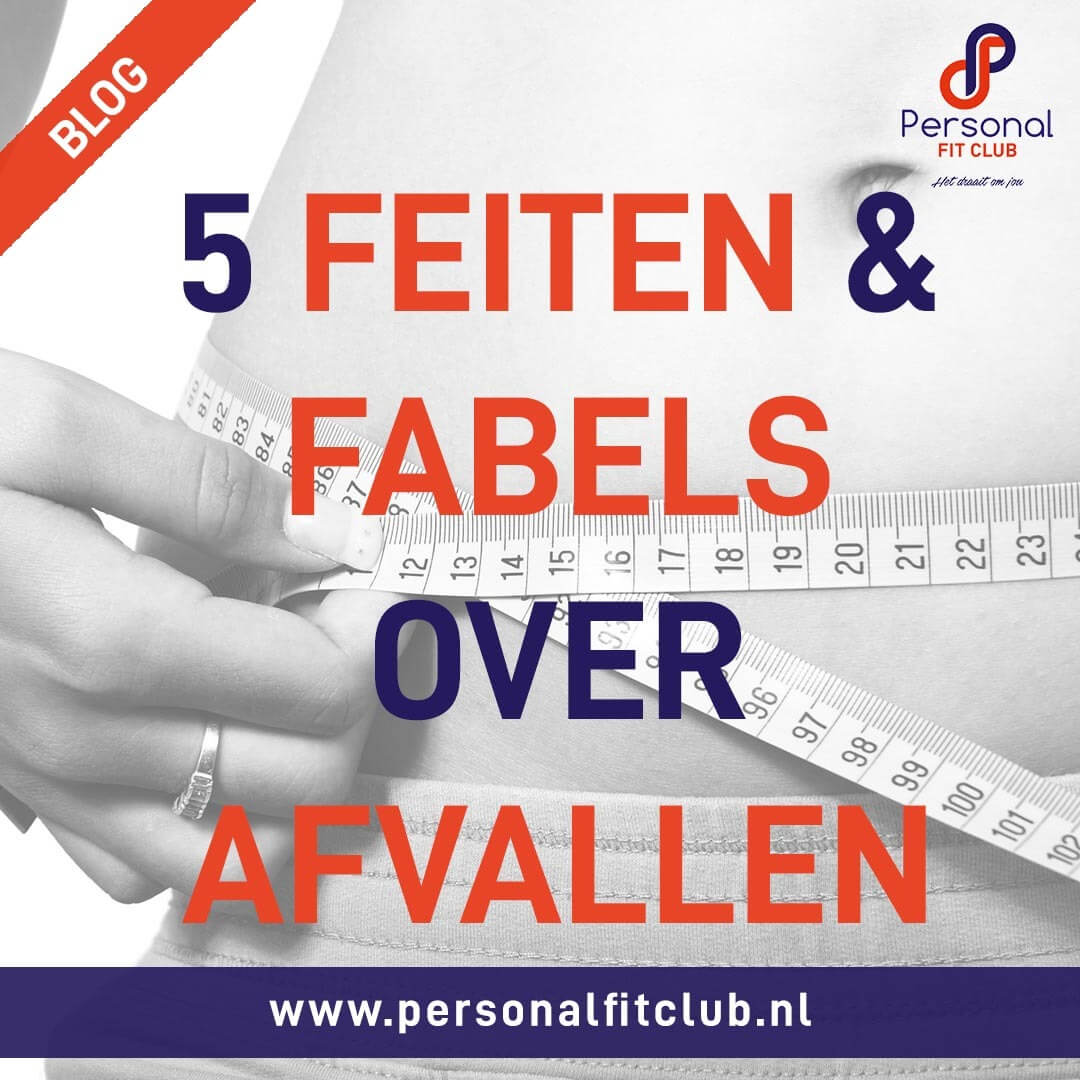 Personal Fit Club - 5 feiten en fabels over afvallen