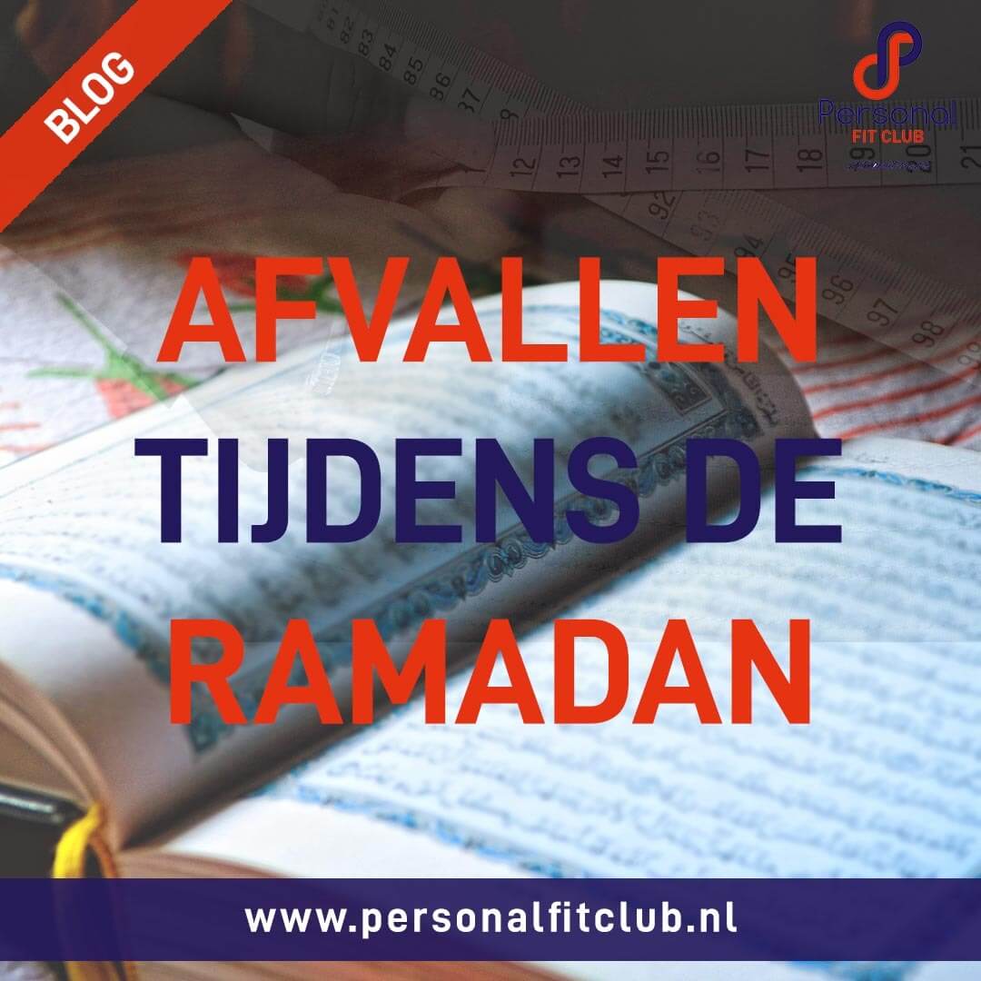 Personal Fit Club - Afvallen tijdens de ramadan