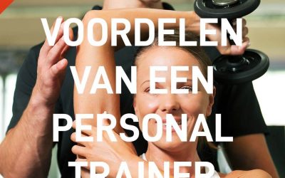 De voordelen van een Personal Trainer – deel 2