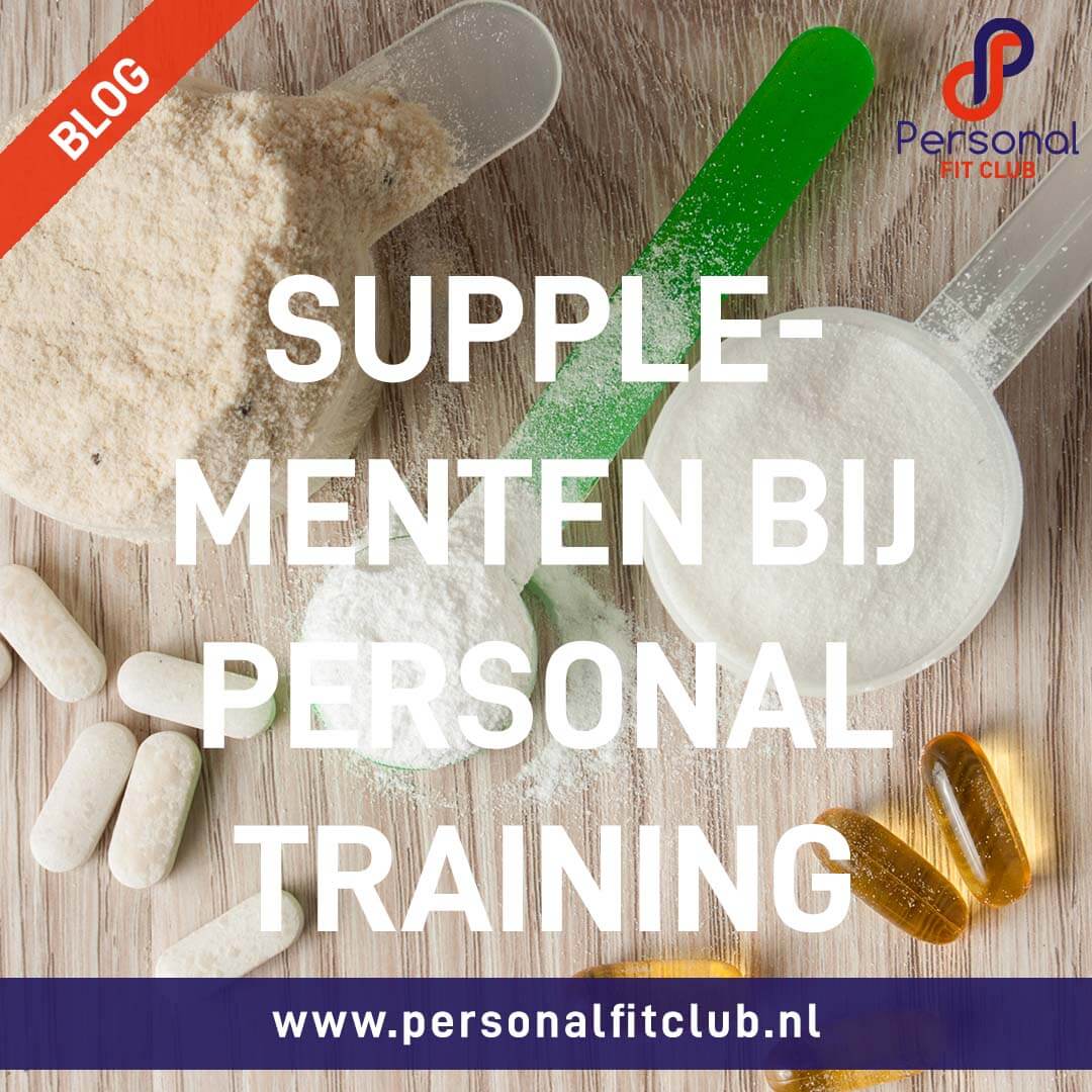 Personal-Fit-Club---4-supplementen-om-jouw-Personal-Training-ervaring-te-verbeteren