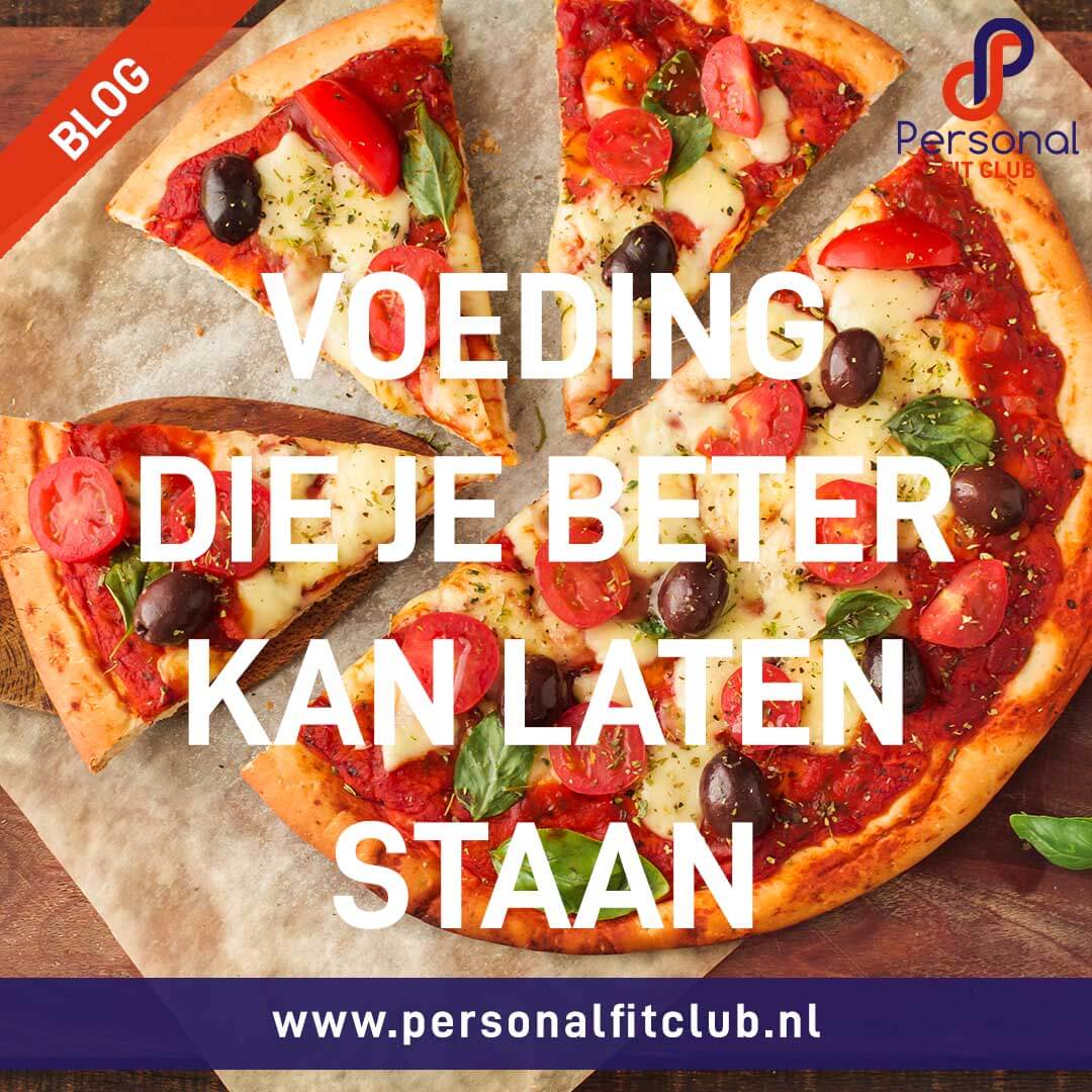 Personal Fit Club - Voedingsmiddelen die je beter kan laten staan - deel 1