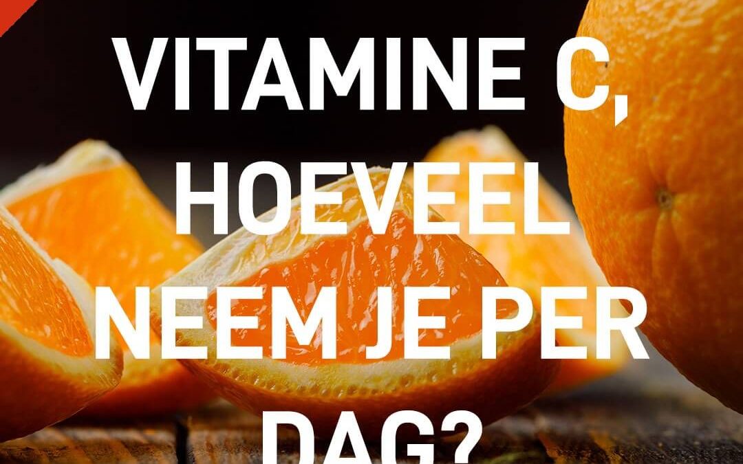 Vitamine C, hoeveel neem je per dag?